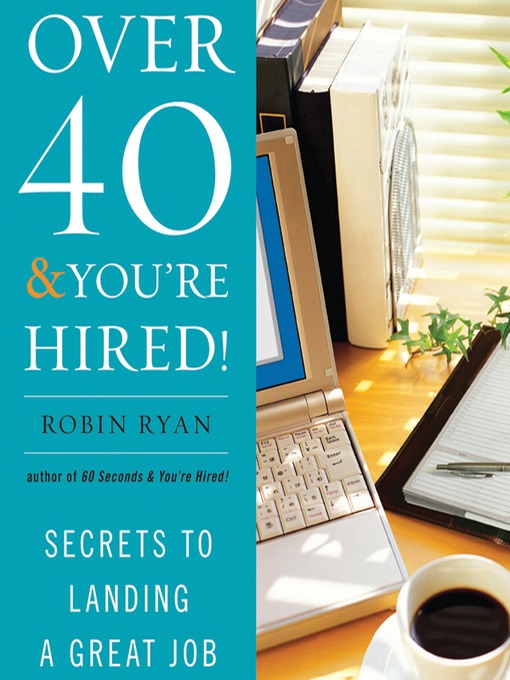 Title details for Over 40 & You're Hired by Robin Ryan - Available